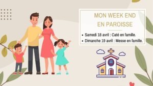Samedi 18 et Dimanche 19 avril : Mon Week-End en Paroisse