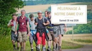 Samedi 30 mai : Pèlerinage à Notre Dame d&rsquo;Ay