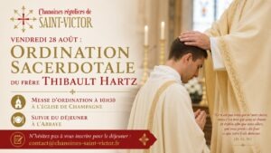 Vendredi 28 août : Ordination Sacerdotale du Frère Thibault Hartz